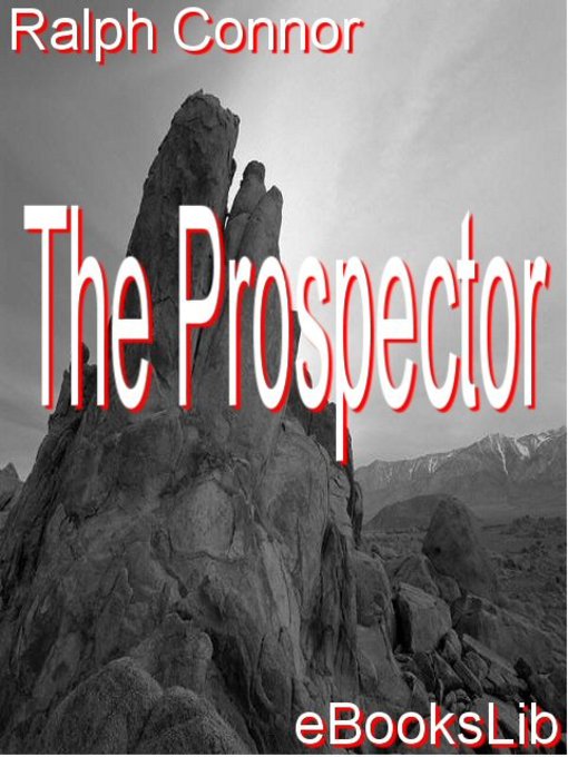 Title details for The Prospector by Ralph Connor - Available